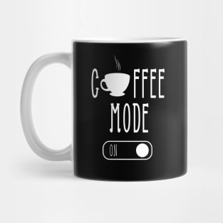 Coffee Mode On, Funny, Coffee Lover, Coffee Gift, Mom gift, Mom day, Weekend, Gift for her, Coffee lovers tee, Humor mom, Coffee addict Mug